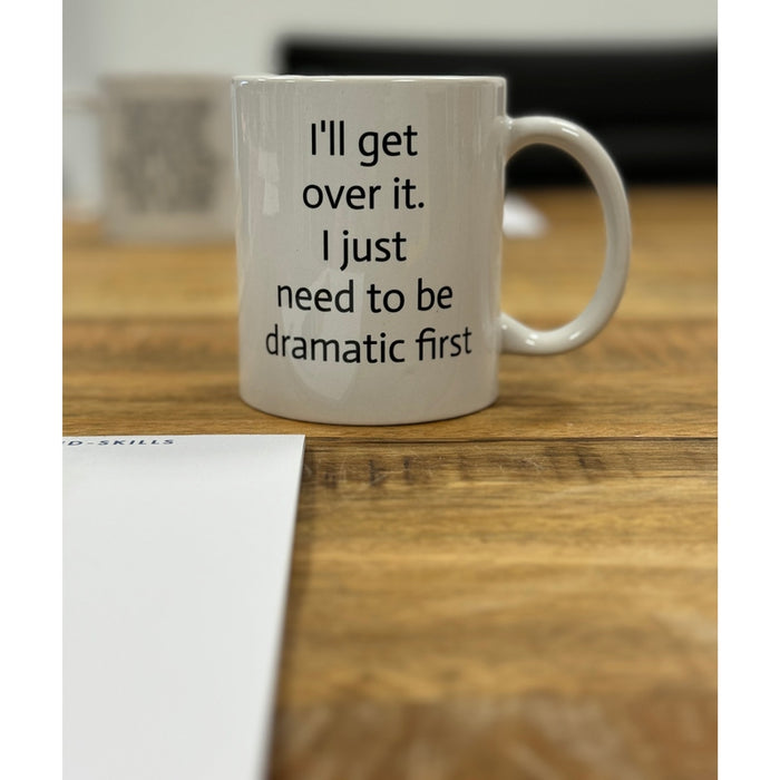 Taza, lo conseguiré, solo necesito ser dramático primero